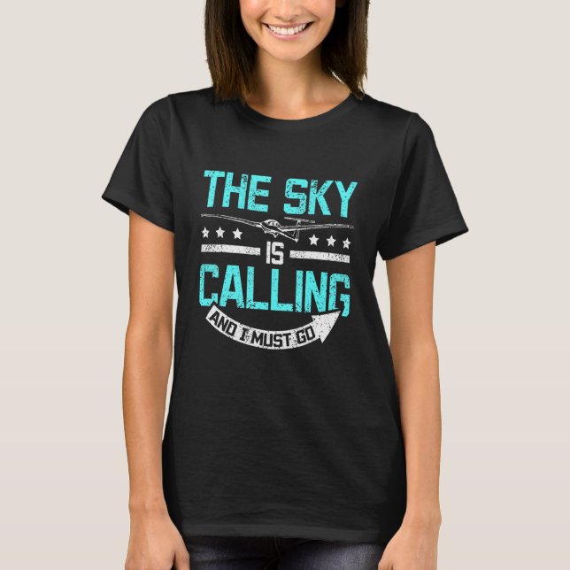 Camiseta The sky is calling and I must go Glider (Frente)