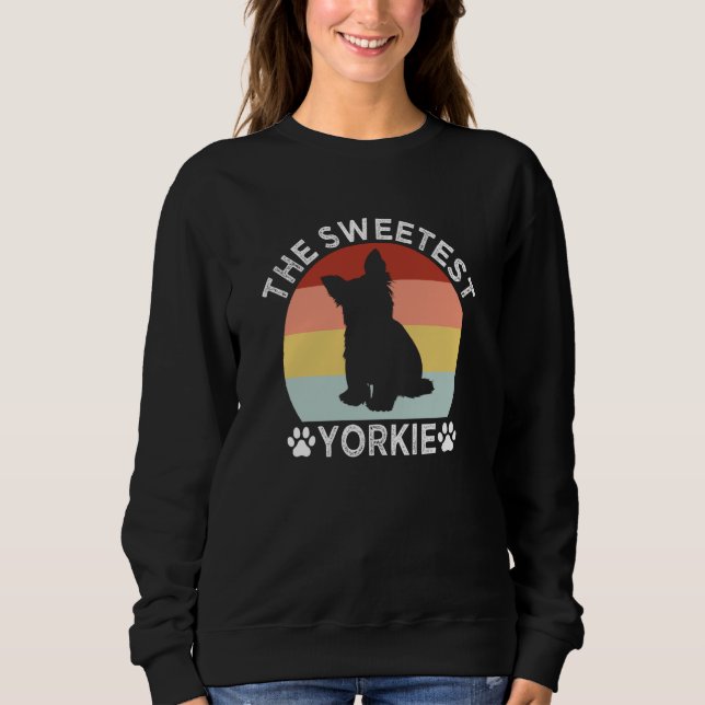 Camiseta The Sweetest Yorkie Yorkshire Terrier Humor  1 (Frente)