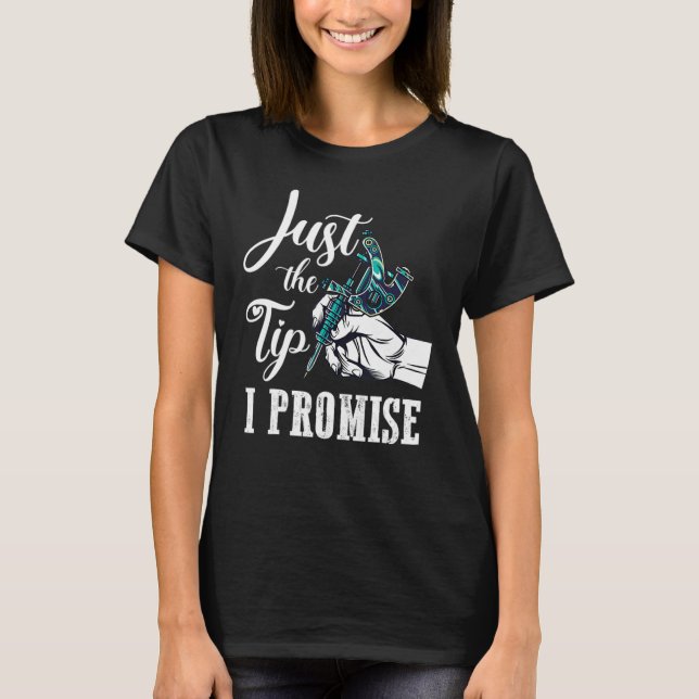 Camiseta The Tip I Promise  Saying Tattoo (Frente)