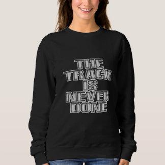 Camiseta The Track Is Never Done  
