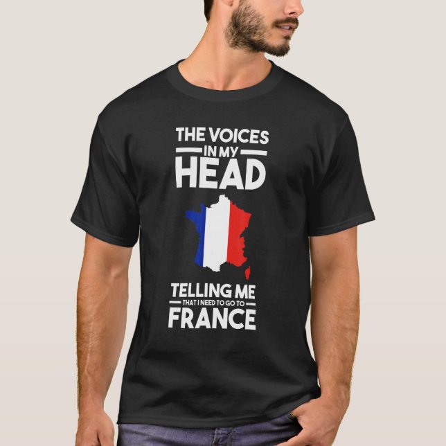 Camiseta the voices in head telling me France French France (Frente)
