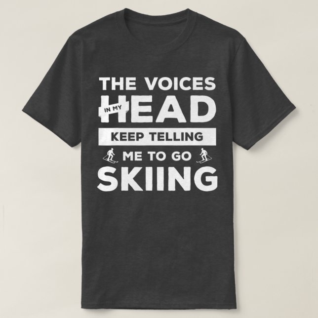 Camiseta The Voices In My Head Keep Telling Me To Go Skiing (Frente do Design)