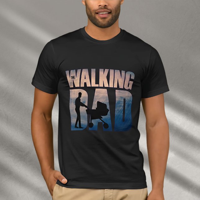 Camiseta The Walking Dad: Heartwarming Design for Father's  (For the World’s Best Dad – Wear Your Love Proudly)