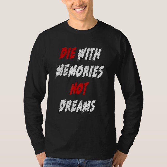 Camiseta The With Memories Not Dreams (Frente)