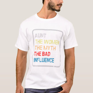 Camiseta The women the myth the bad influence,