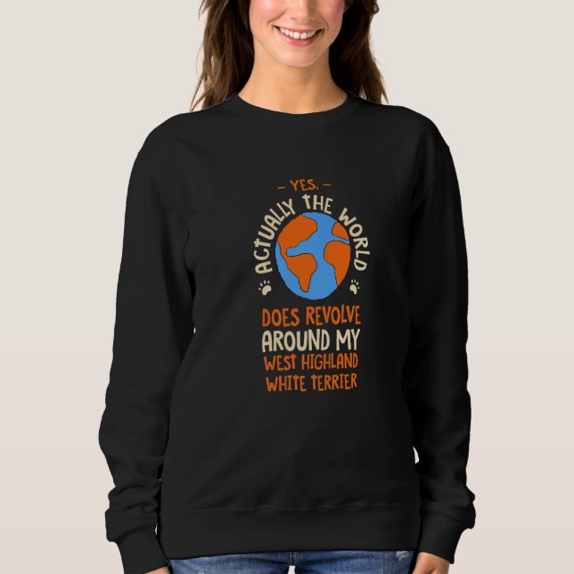 Camiseta The World Does Revolve Around My West Highland Whi (Frente)