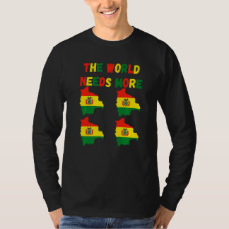 Camiseta The World Needs More Bolivia Bolivian  