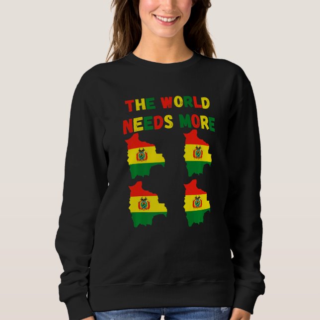 Camiseta The World Needs More Bolivia Bolivian   (Frente)