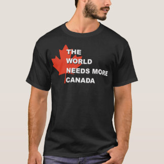 Camiseta The World Needs More Canada Sticker