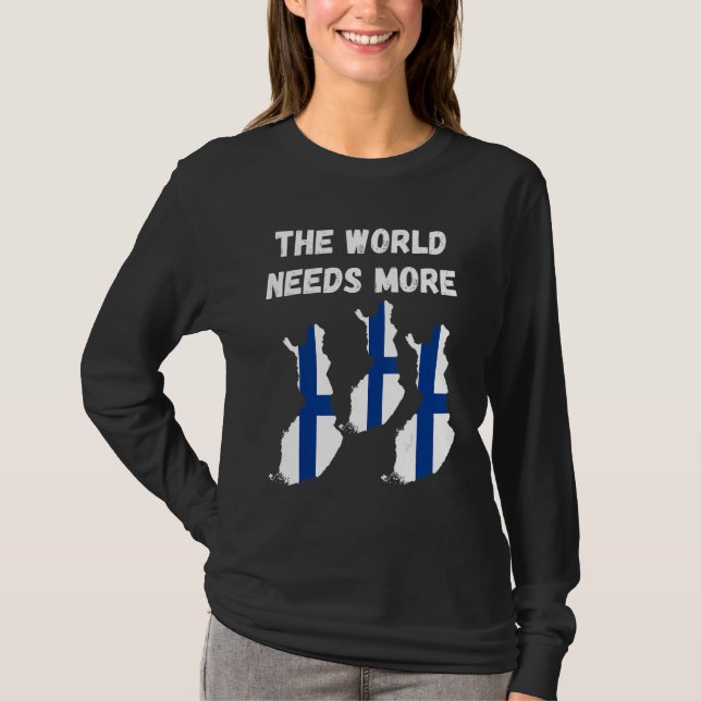 Camiseta The World Needs More Finland Finnish (Frente)