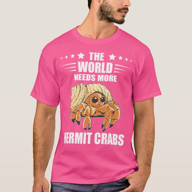 Camiseta The World Needs Sea Animals Hermit Crab Lover Herm (Frente)