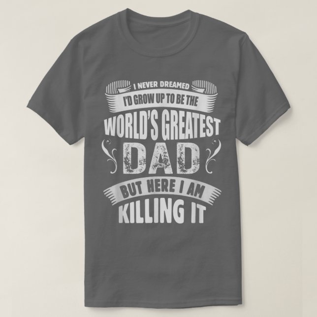 Camiseta The Worlds Greatest Dad Tshirt, Fathers Day Gift T (Frente do Design)