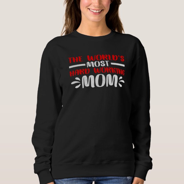Camiseta The World's Most Hard Working Mom (Frente)