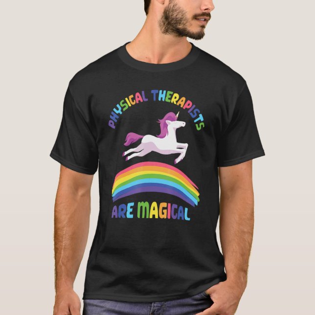 Camiseta Therapist Are Magical   Unicorn Physical Therapist (Frente)