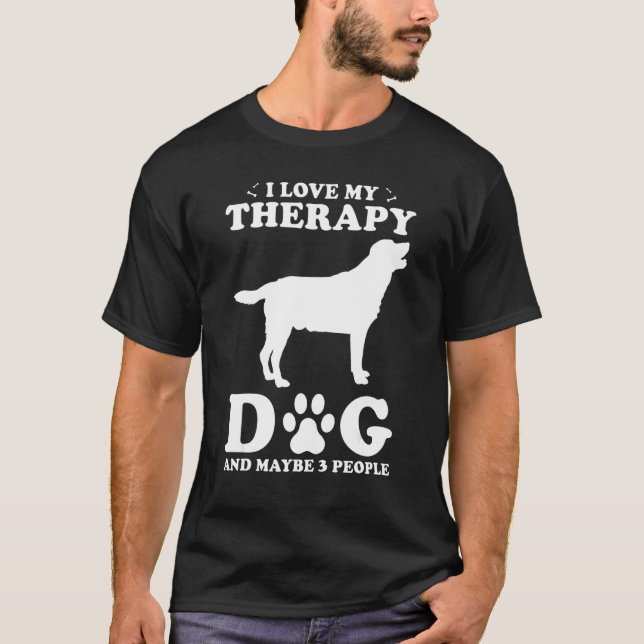Camiseta Therapy Dog Design - I Love My Therapy Dog And May (Frente)