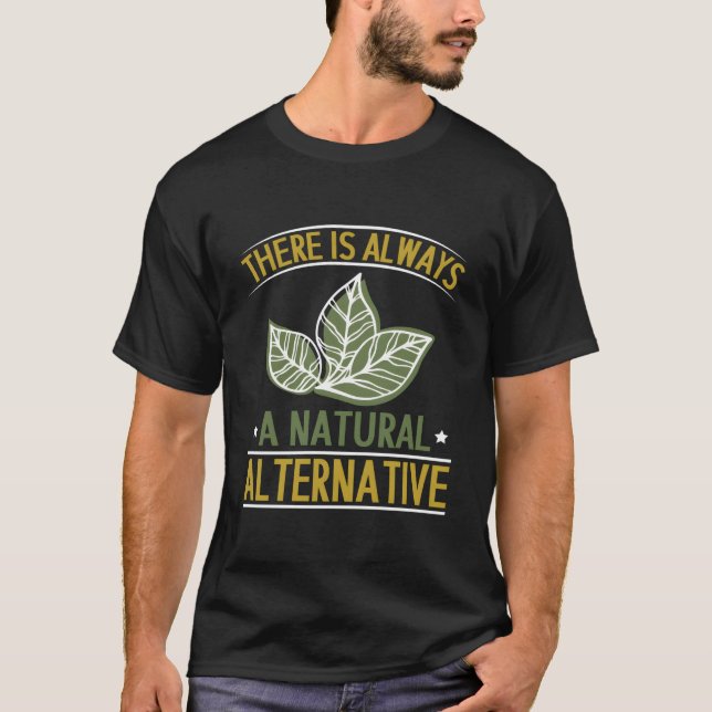 Camiseta There Is Always A Natural Alternative Herbalist He (Frente)