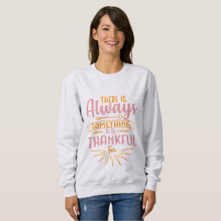Camiseta There Is Always Something To Be Thankful