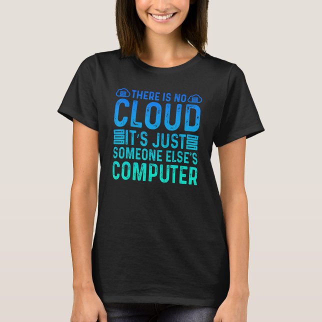 Camiseta There Is No Cloud It's Just Someone Else's Compute (Frente)