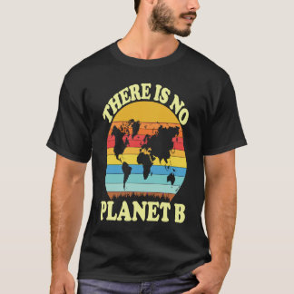 Camiseta There Is No Planet B  1