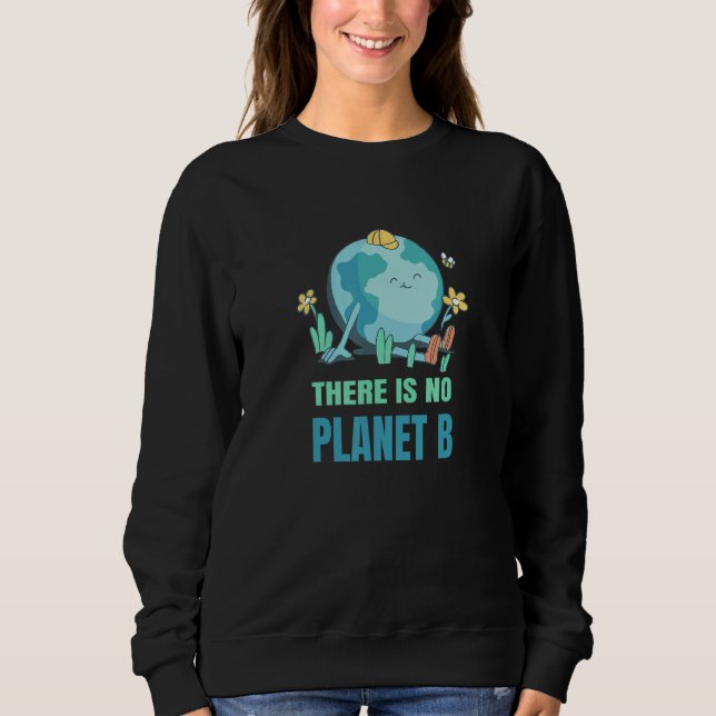 Camiseta There Is No Planet B Nature Environment Planet Ear (Frente)
