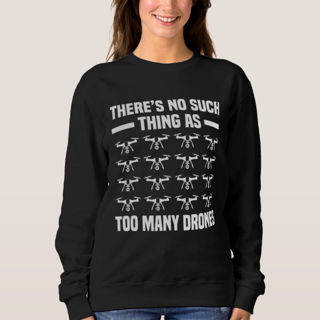 Camiseta There Is No Such Thing As Too Many Drones Rc Pilot (Frente)