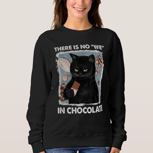 Camiseta There is no we in chocolate cat (Frente)