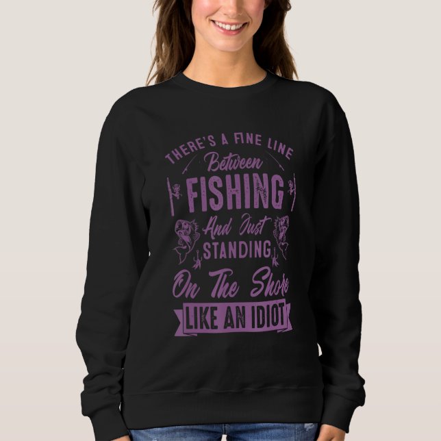 Camiseta There s A Fine Line Between Fishing And  Fishing Q (Frente)