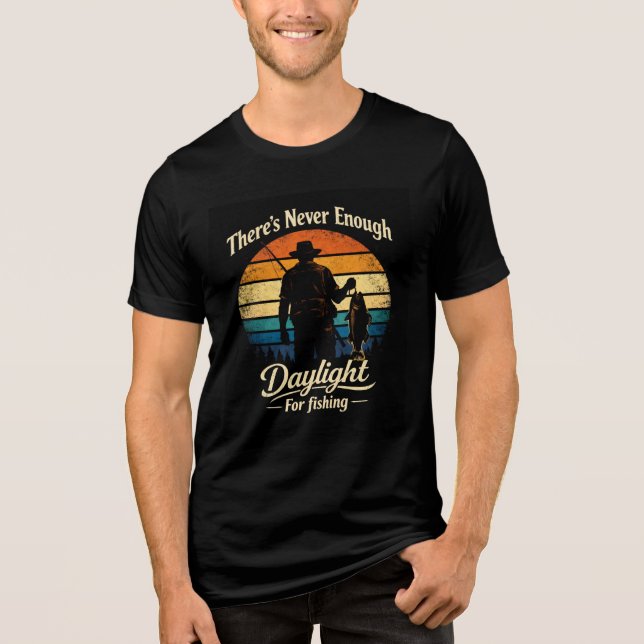 Camiseta There’s Never Enough Daylight For Fishing (Frente)