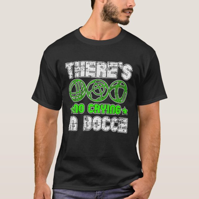Camiseta There s No Crying In Bocce Boule Boccia Petanque G (Frente)