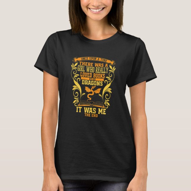 Camiseta There Was A Girl Who Loved Books And Dragons (Frente)