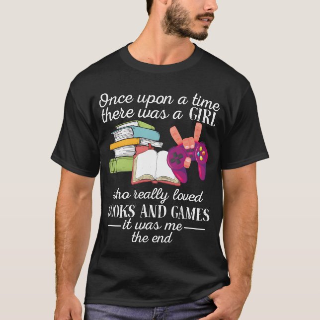 Camiseta There Was A Girl Who Really Loved Books And Games  (Frente)