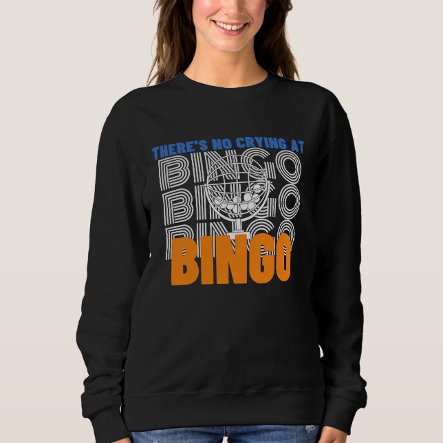 Camiseta There's No Crying At Bingo  2 (Frente)
