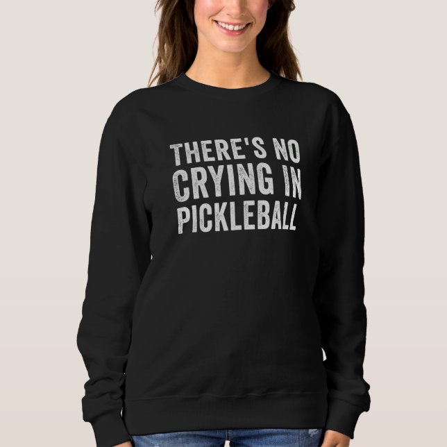 Camiseta There's No Crying In Pickleball Pickle Ball Player (Frente)