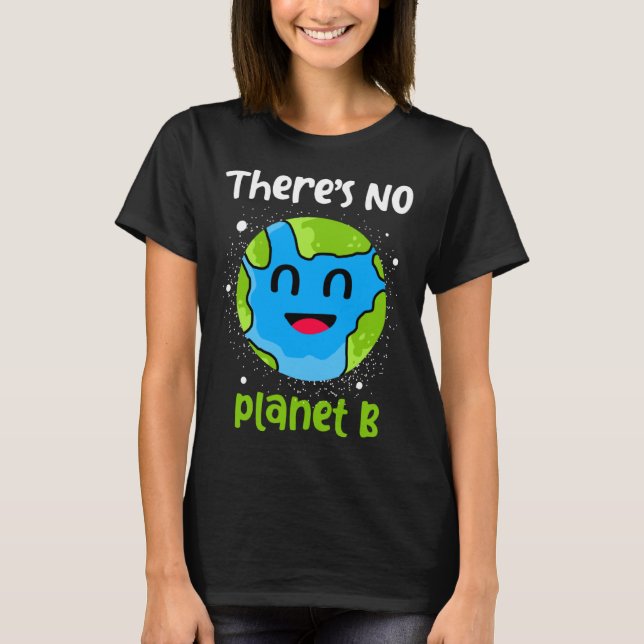 Camiseta Theres No Planet B Earth Day (Frente)