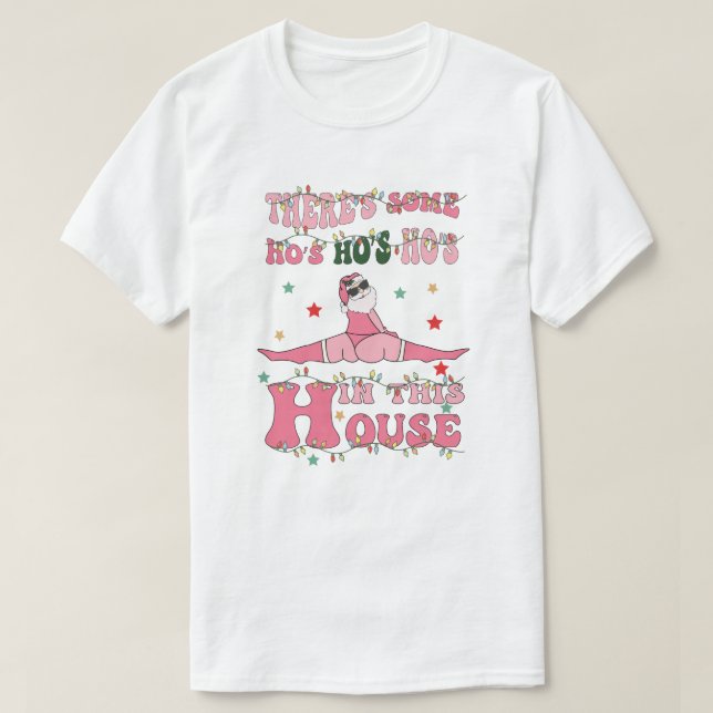 Camiseta there's some ho's ho's ho's in this house (Frente do Design)