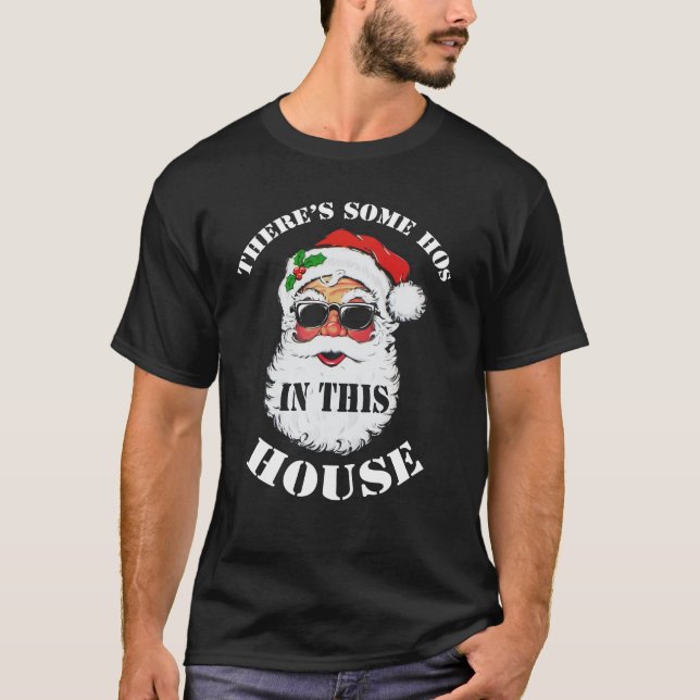 Camiseta There's Some Hos In this House Christmas Santa (Frente)