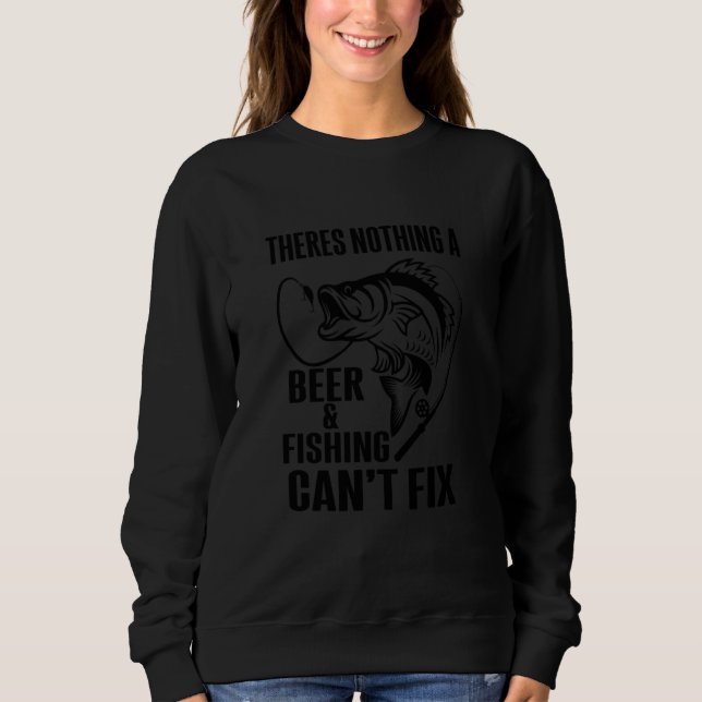 Camiseta Thereu2019s Nothing A Beer And Fishing Canu2019t F (Frente)
