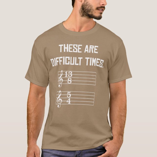 Camiseta These Are Difficultimes Funny Musicshirts family (Frente)