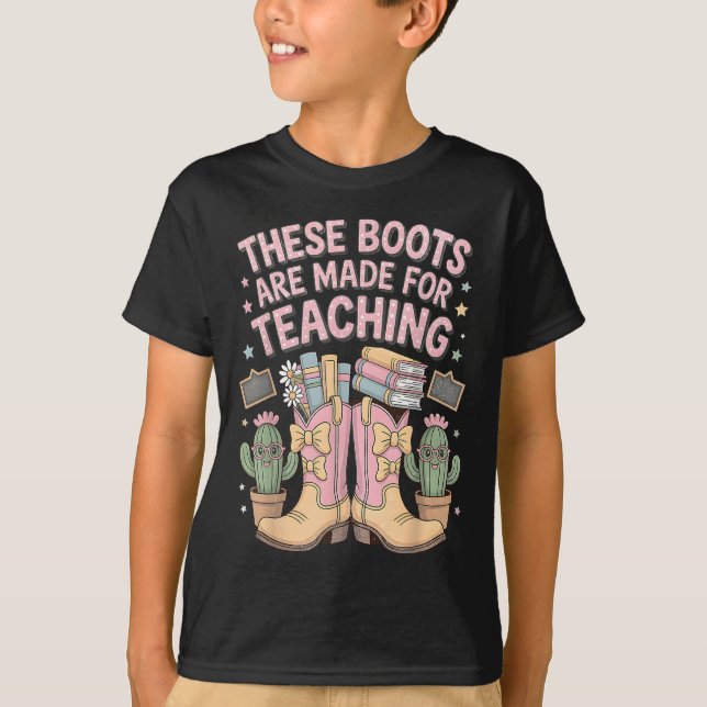 Camiseta These Boots Are Made For Teaching Western Back To  (Frente)