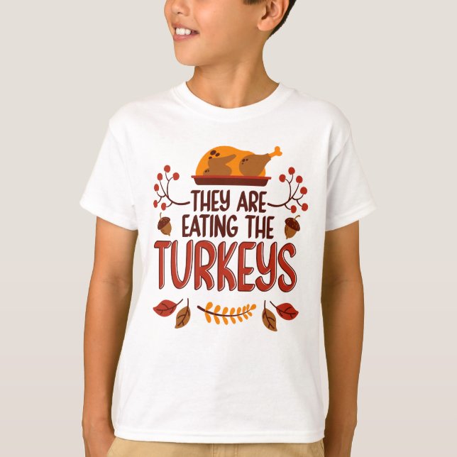 Camiseta They Are Eating The Turkeys (Frente)