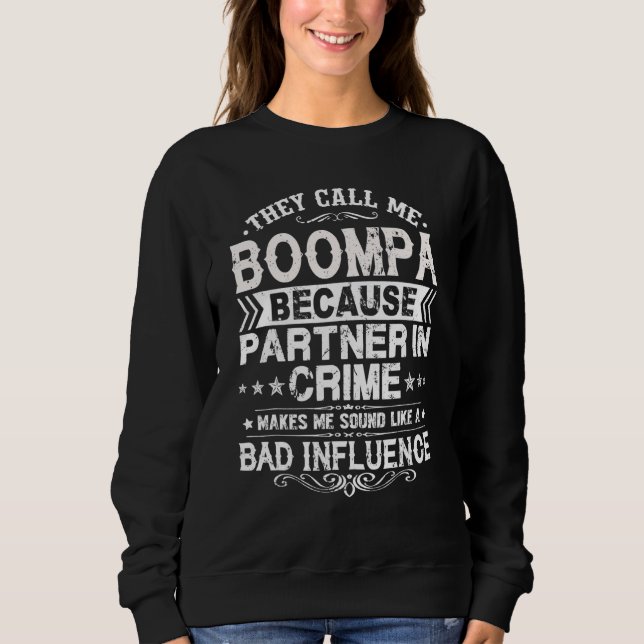 Camiseta They Call Me Boompa Because Partner In Crime Fathe (Frente)