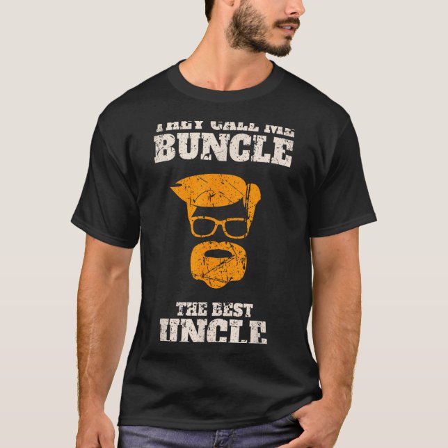 Camiseta They Call Me Buncle The Uncle Shirt  (Frente)