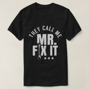Camiseta They Call Me Mr Fix It Handyman