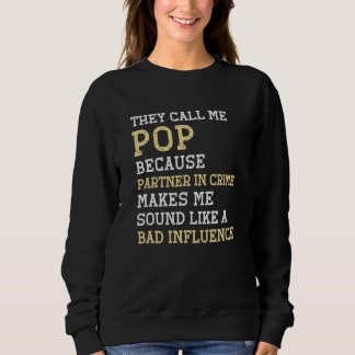 Camiseta They Call Me Pop Because Partner In Crime Bad Infl