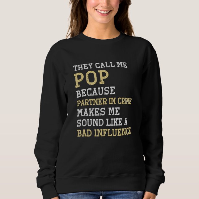 Camiseta They Call Me Pop Because Partner In Crime Bad Infl (Frente)