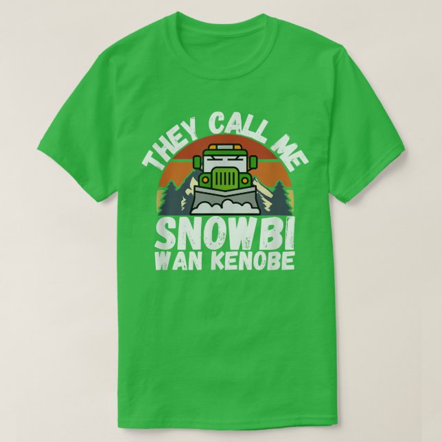 Camiseta They Call Me Snowbi Wan Funny Truck Driver Snow  (Frente do Design)
