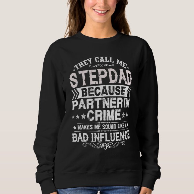 Camiseta They Call Me Stepdad Because Partner In Crime Fath (Frente)