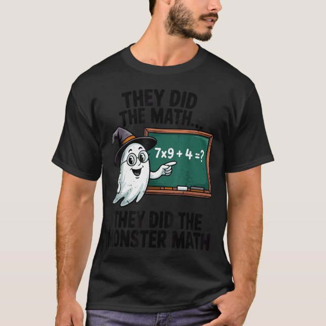 Camiseta They Did Monster Math Teacher Halloween Costume Ma (Frente)