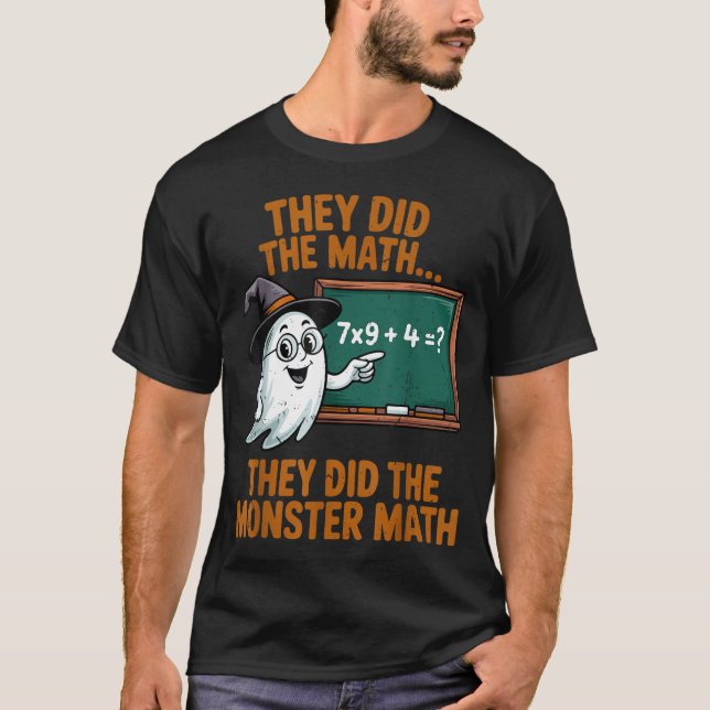 Camiseta They Did Monster Math Teacher Halloween Costume Pr (Frente)