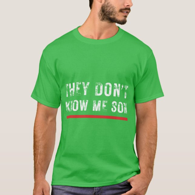 Camiseta They Dont Know Me Son BodyBuliding Funny 2 (Frente)